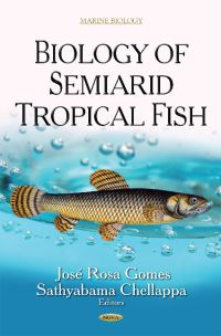 Book Cover for Biology of Semiarid Tropical Fish by José Rosa Gomes, Sathyabama Chellappa