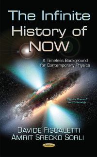 Book Cover for The Infinite History of NOW by Davide Fiscaletti, Amrit Srecko Sorli