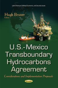 Book Cover for U.S.-Mexico Transboundary Hydrocarbons Agreement by Hugh Bruner