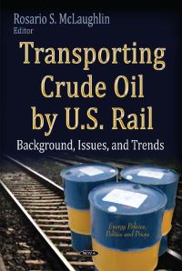 Book Cover for Transporting Crude Oil by U.S. Rail by Rosario S McLaughlin