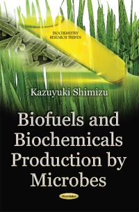 Book Cover for Biofuels and Biochemicals Production by Microbes by Kazuyuki Shimizu
