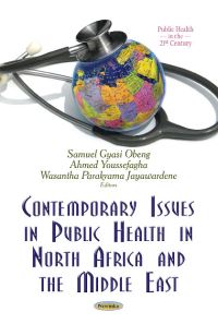 Book Cover for Contemporary Issues in Public Health in North Africa and the Middle East by Samuel Gyasi Obeng, Ahmed Youssefagha, Wasantha Parakrama Jayawardene
