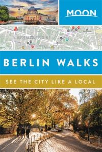Book Cover for Berlin Walks by Moon Travel Guides