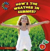 Book Cover for How's the Weather in Summer? by Rebecca Felix