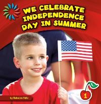 Book Cover for We Celebrate Independence Day in Summer by Lauren Coss