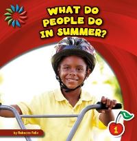 Book Cover for What Do People Do in Summer? by Rebecca Felix