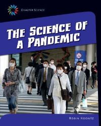 Book Cover for The Science of a Pandemic by Lauren Coss