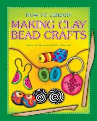 Book Cover for Making Clay Bead Crafts by Kathleen Petelinsek
