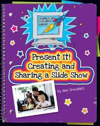 Book Cover for Present It! Creating and Sharing a Slide Show by Sandy Buczynski
