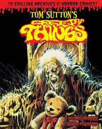 Book Cover for Tom Sutton's Creepy Things by Tom Sutton, Michael Ambrose, Donnie Pitchford