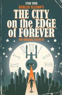 Book Cover for Harlan Ellison's The City on the Edge of Forever by Scott Tipton, David Tipton, Harlan Ellison