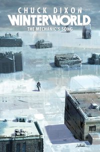 Book Cover for Winterworld. Vol. 1 The Mechanic's Song by Chuck Dixon