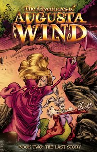 Book Cover for The Adventures of Augusta Wind. Volume 2 The Last Story by J M DeMatteis