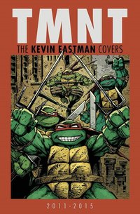 Book Cover for TMNT by Kevin B Eastman, Justin Eisinger