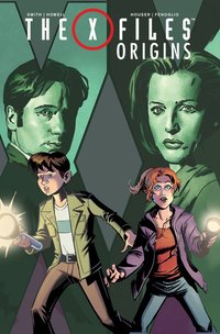 Book Cover for The X-Files Origins by Matthew Dow Smith, Jody Houser