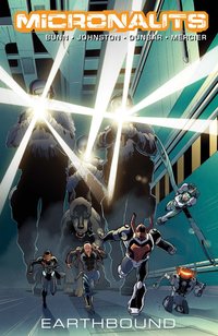 Book Cover for Micronauts. Volume 2 Earthbound by Cullen Bunn, Jimmy Johnston