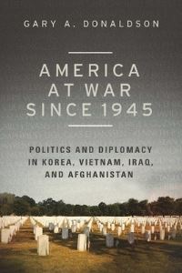 Book Cover for America at War Since 1945 by Gary Donaldson