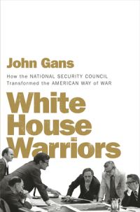 Book Cover for White House Warriors by John Gans