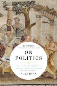 Book Cover for On Politics by Alan Ryan