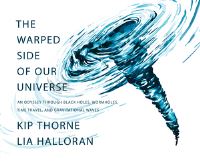Book Cover for The Warped Side of Our Universe by Kip S Thorne