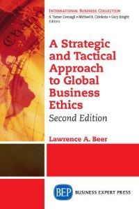 Book Cover for A Strategic and Tactical Approach to Global Business Ethics by Lawrence A Beer