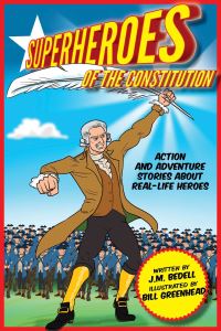 Book Cover for Superheroes of the Constitution by J M Bedell
