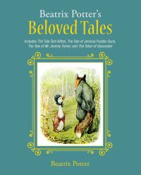 Book Cover for Beatrix Potter's Beloved Tales by Beatrix Potter, Beatrix Potter