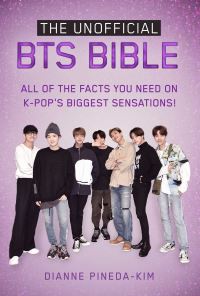 Book Cover for The Unofficial BTS Bible by Dianne PinedaKim