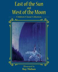 Book Cover for East of the Sun and West of the Moon by Kay Rasmus Nielsen