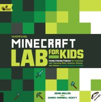 Book Cover for Unofficial Minecraft Lab for Kids by John Miller, Chris Scott