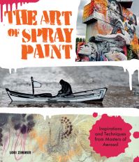 Book Cover for The Art of Spray Paint by Lori Zimmer