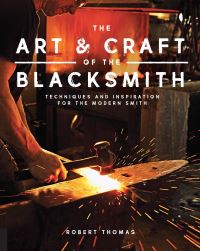 Book Cover for The Art & Craft of the Blacksmith by Robert Thomas