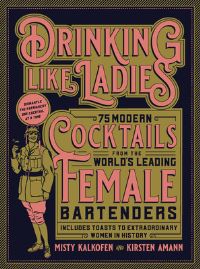 Book Cover for Drinking Like Ladies by Misty Kalkofen, Kirsten Amann