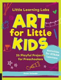Book Cover for Little Learning Labs: Art for Little Kids, Abridged Paperback Edition by Susan Schwake