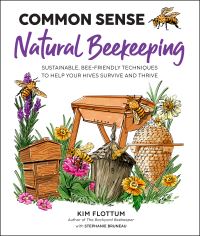 Book Cover for Common Sense Natural Beekeeping by Kim Flottum, Stephanie Bruneau