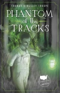 Book Cover for Phantom of the Tracks by Thomas Kingsley Troupe, Beehive Firm