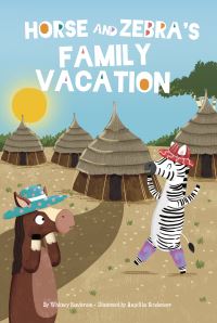 Book Cover for Horse and Zebra's Family Vacation. Paperback by Whitney Sanderson