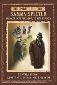Book Cover for Sammy Specter, Private Investigator, Public Terror by Avery Spooks