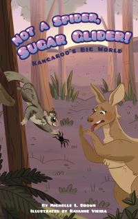 Book Cover for Not a Spider, Sugar Glider! by Michelle L Brown