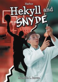 Book Cover for Hekyll and Snyde by Michelle L Brown