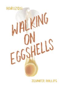Book Cover for Walking on Eggshells. Paperback by Jennifer Phillips