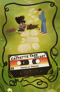 Book Cover for The Cassette Tape Secret by Danielle Herzog