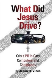 Book Cover for What Did Jesus Drive? by Jason H Vines