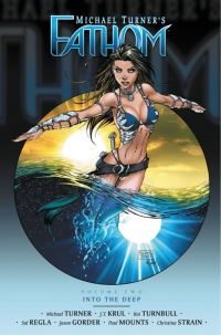 Book Cover for Michael Turner's Fathom. Volume Two Into the Deep by Michael Turner, J T Krul