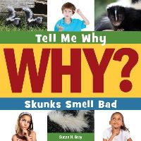 Book Cover for Skunks Smell Bad by Susan Heinrichs Gray