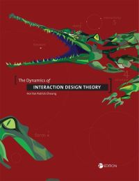 Book Cover for The Dynamics of Interaction Design Theory by Hoi Yan Patrick Cheung