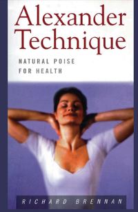 Book Cover for Alexander Technique by Richard Brennan