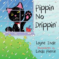 Book Cover for Pippin No Drippin' by Layne Ihde