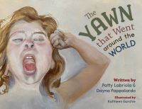 Book Cover for The Yawn That Went Around the World by Patty Labriola, Dayna Pappalardo