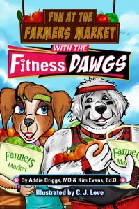 Book Cover for Fun at the Farmers Market With the Fitness Dawgs by Addie Briggs, Kim Evans